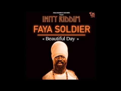 Faya Soldier "Beautiful Day"