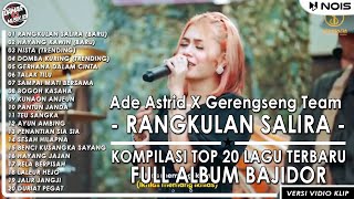 Download lagu RANGKULAN SALIRA DANGDUT BAJIDOR ADE ASTRID X GERENGSENG TEAM (KOMPILASI MUSIC VIDEO KLIP) mp3