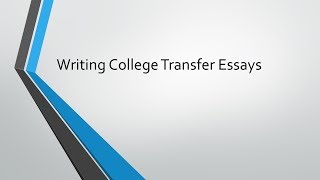 Writing College Transfer Essays