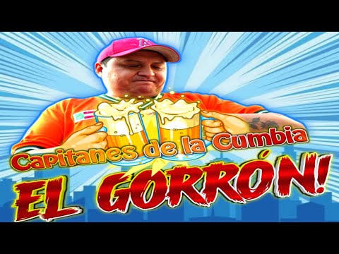 Capitanes de la Cumbia el Gorron Estreno 2024