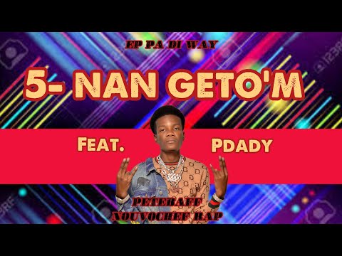 PETEBAFF - NAN GHETTO’M Feat P-DADY (EP PA DI WAY)