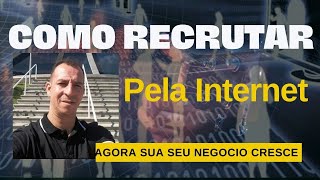 Como Recrutar pela Internet de forma Profissional