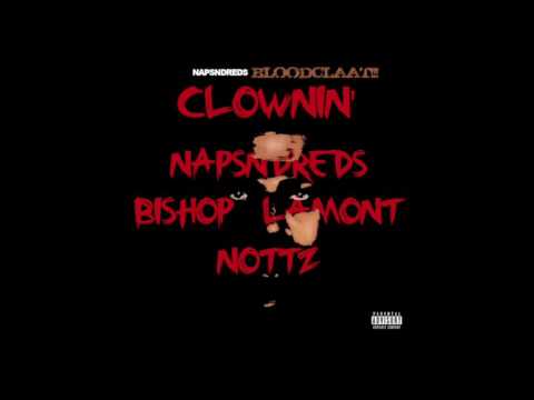 CLOWNIN' - NapsNdreds Feat. Bishop Lamont Prod. by Nottz