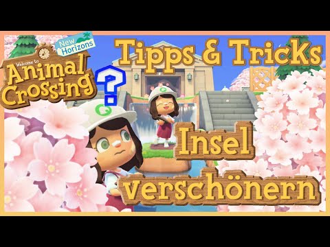 Tips & Tricks: Beautify your island + Inspiration - Animal Crossing New Horizons