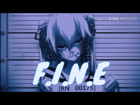 Nightcore - F.I.N.E (Too close to touch)