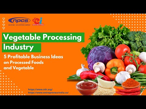 Detailed Project Report on Vegetables Processing Industry