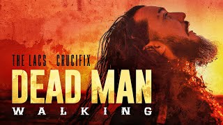 CRUCIFIX + THE LACS - &quot;Dead Man Walking&quot; (Official Video)