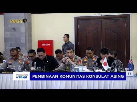 KAPOLDA BALI LAKSANAKAN PEMBINAAN KONSULAT ASING DALAM MENJAGA KAMTIBMAS