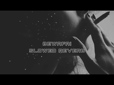 Bewafai | Slowed Reverb | Zohaib Amjad Ft.Dr Zeus