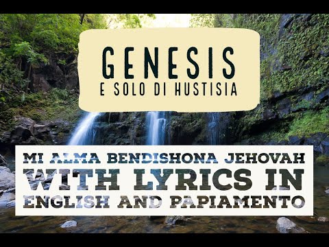 Mi Alma Bendishona Jehovah - with lyrics in English and Papiamento (Genesis E Solo Di Hustisia)