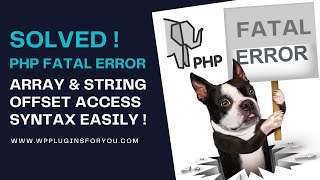Solve ! PHP Fatal error : Array and string offset 