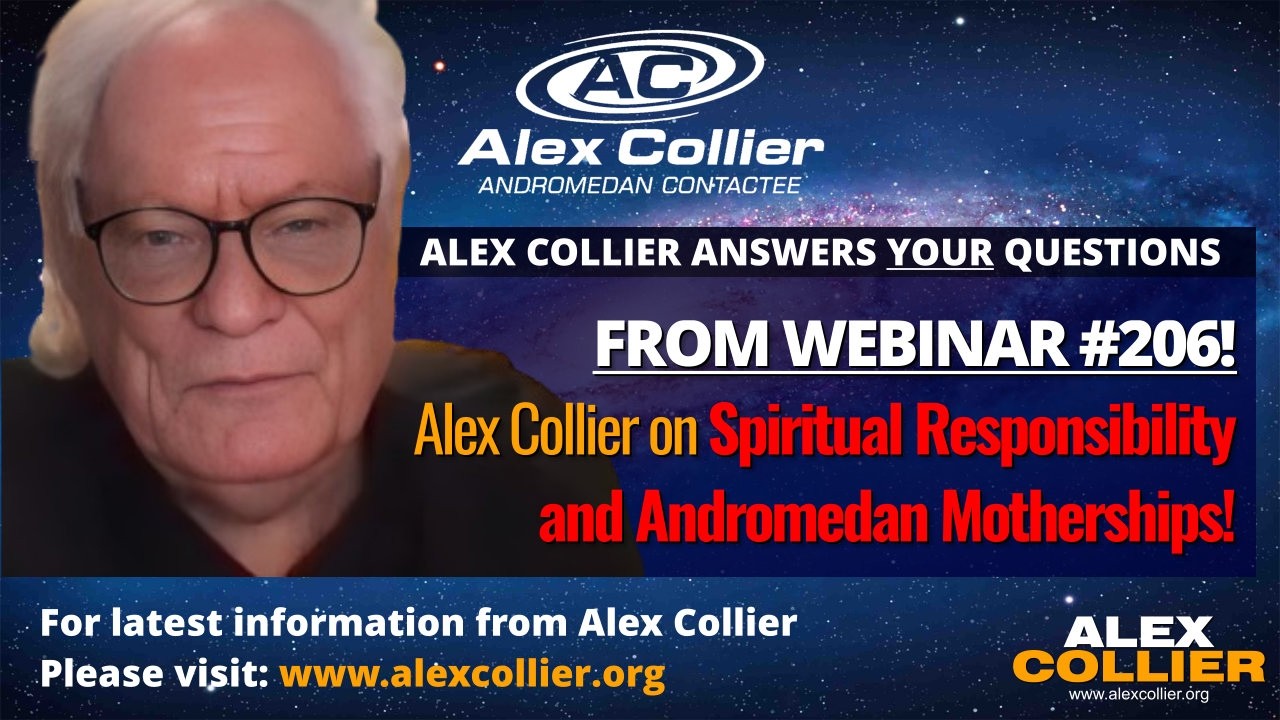 Alex Collier on Spiritual Responsibility and Andromedan Motherships!