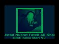 Binti Suno Mori V2 Rare Recording Nusrat Fateh Ali Khan Sahib