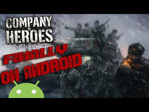 COMPANY of HEROES FINALLY on ANDROID!!! WALKTHROUGH PART 1