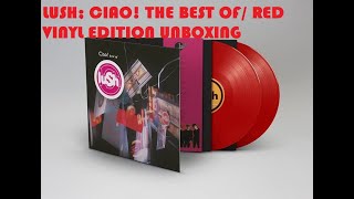 LUSH: CIAO! THE BEST OF/ DOUBLE RED VINYL UNBOXING                          #shoegaze #lush #britpop