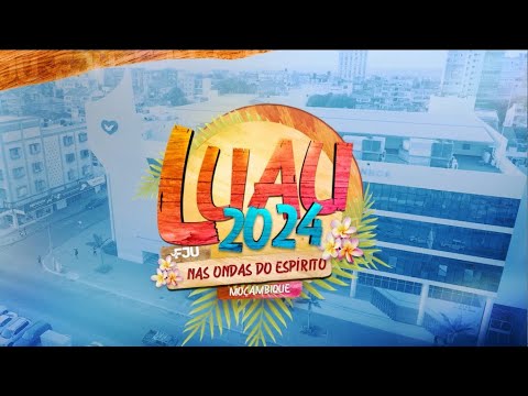 LUAU FJU 2024 NAS ONDAS DO ESPÍRITO