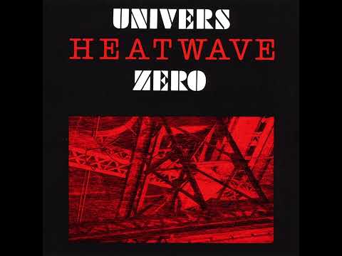 Univers Zero - Heatwave [Full Album]