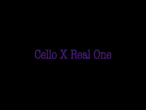 Cello x Real One *Audio*