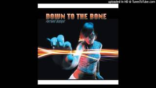 .Down To The Bone-We'Ve Always Got The Music