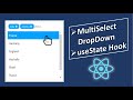 How to Build / Implement React.js MultiSelect Dropdown using useState Hook ?