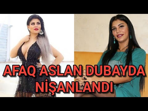 AFAQ ASLAN DUBAYDA NİŞANLANDI: O XÜSUSİ ŞƏXS GƏLİB...