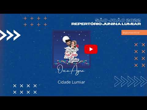 Junina Lumiar 2022 - Cidade Lumiar (faixa 01).