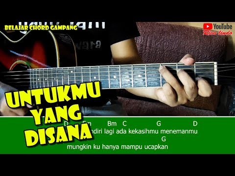 Kunci Gitar Untukmu Yang Disana Free Download Youtube Audio Mp3 and Mp4