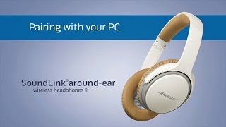 Video thumbnail for Bose SoundLink Around Ear Headphones II - Pairing with your PC by Bose Product Support