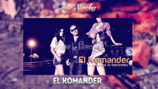 El Komander - Chelo Hernandez