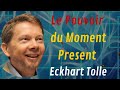 Le Pouvoir Du Moment Present Oeuvre Integrale De Eckhart Tolle Livre Audio