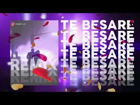 TE BESARÉ  (Remix)  The La Planta, La Kuppe - Chuky Mix