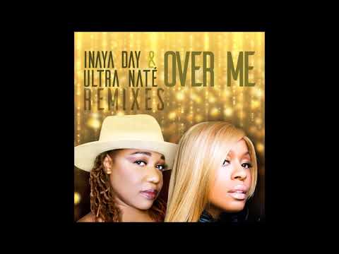 Inaya Day & Ultra Nate - Over Me (Yass remix)