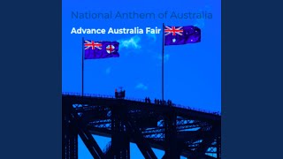 National anthem of Australia - Advance Australia Fair (lyrics)