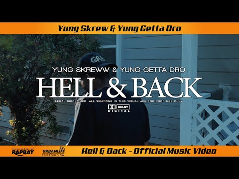 Yung Skreww & Yung Getta Dro - Hell & Back (Official Music Video)