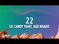 Lil Candy Paint - 22 (Lyrics) ft. Bhad Bhabie blowing up his phone I know I'm tripping for no reason