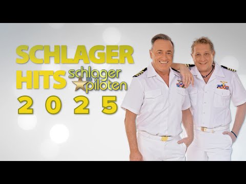 SCHLAGER HITS 2025 ⭐️ DIE SCHLAGERPILOTEN ⭐️