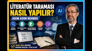 Literatür Taraması Nasıl Yapılır? | Tez ve Makale Yazımı İçin Adım Adım Rehber