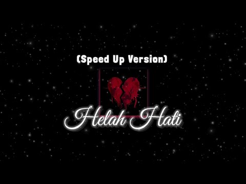 Apit Tearra- Helah Hati (Speed Up Version)