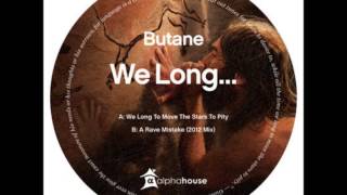 Butane - We Long To Move The Stars To Pity