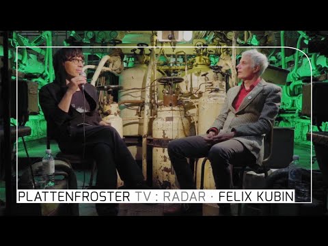Radar - Felix Kubin: Die große Pause, die Maschine steht still! - Plattenfroster TV 1