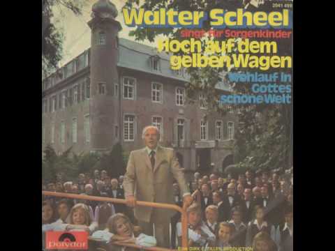 Walter Scheel & Düsseldorfer Männergesangsverein - Wohlauf in Gottes schöner Welt (1973)