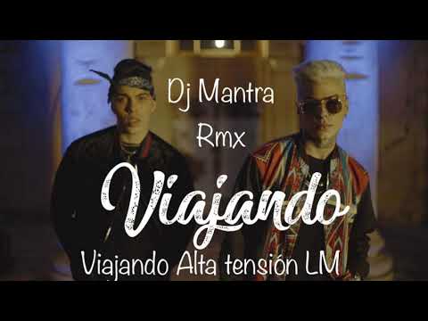 Viajando   Alta Tension LM Rmx Dj Mantra !Mantra Music!
