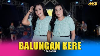 Download lagu ELSA SAFIRA - BALUNGAN KERE Ft.BINTANG FORTUNA mp3 Download lagu ELSA SAFIRA - BALUNGAN KERE Ft.BINTANG FORTUNA mp3