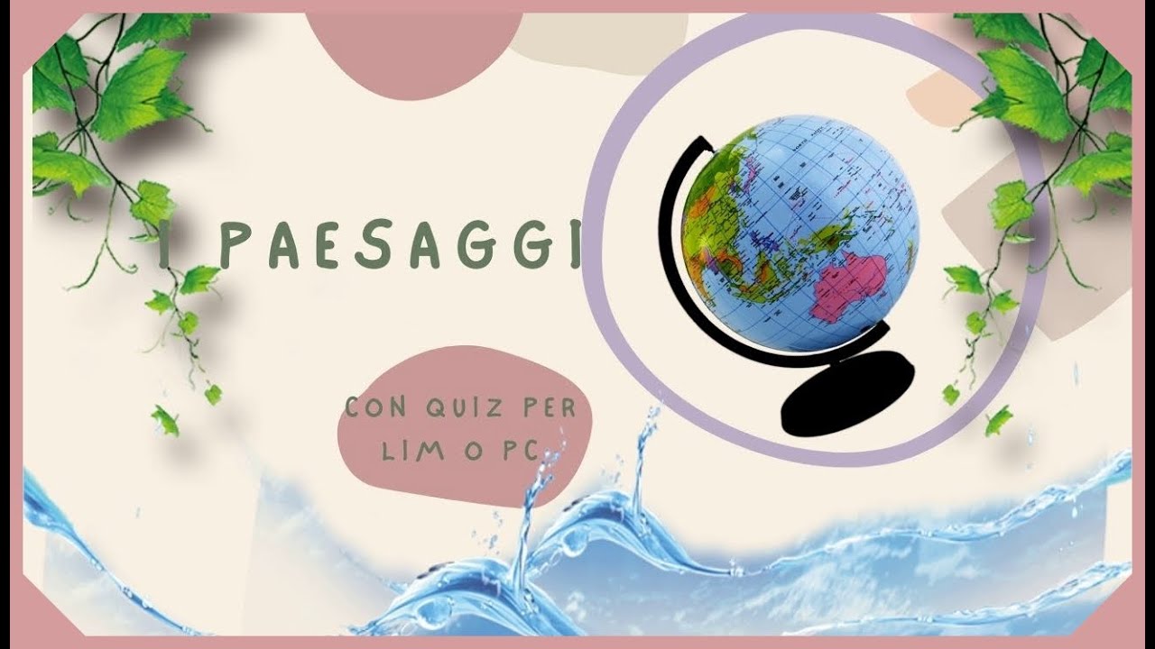 I PAESAGGI - CITTÀ, PIANURA, COLLINA, MONTAGNA, MARE