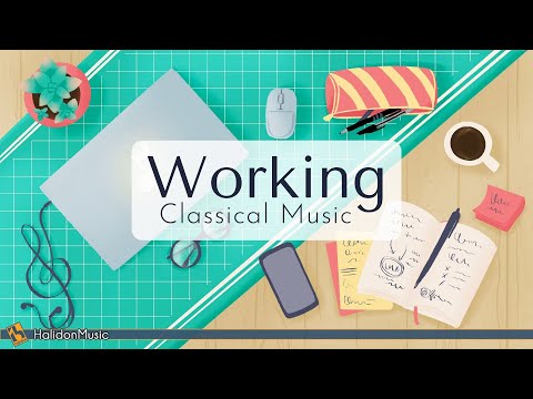 Classical Music for Working & Concentration