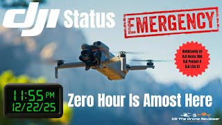 DJI Status Zero Hour Is Almost Here