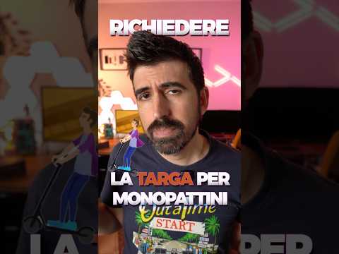 TARGA MONOPATTINO  come richiederla!