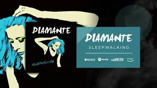 DIAMANTE - Sleepwalking (Official Audio)