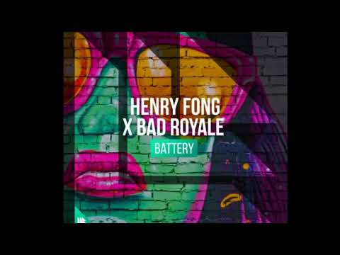 Henry Fong x Bad Royale — BATTERY (KARIOKO Moombahton Bootleg)