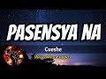 PASENSYA NA - CUESHE (karaoke version)